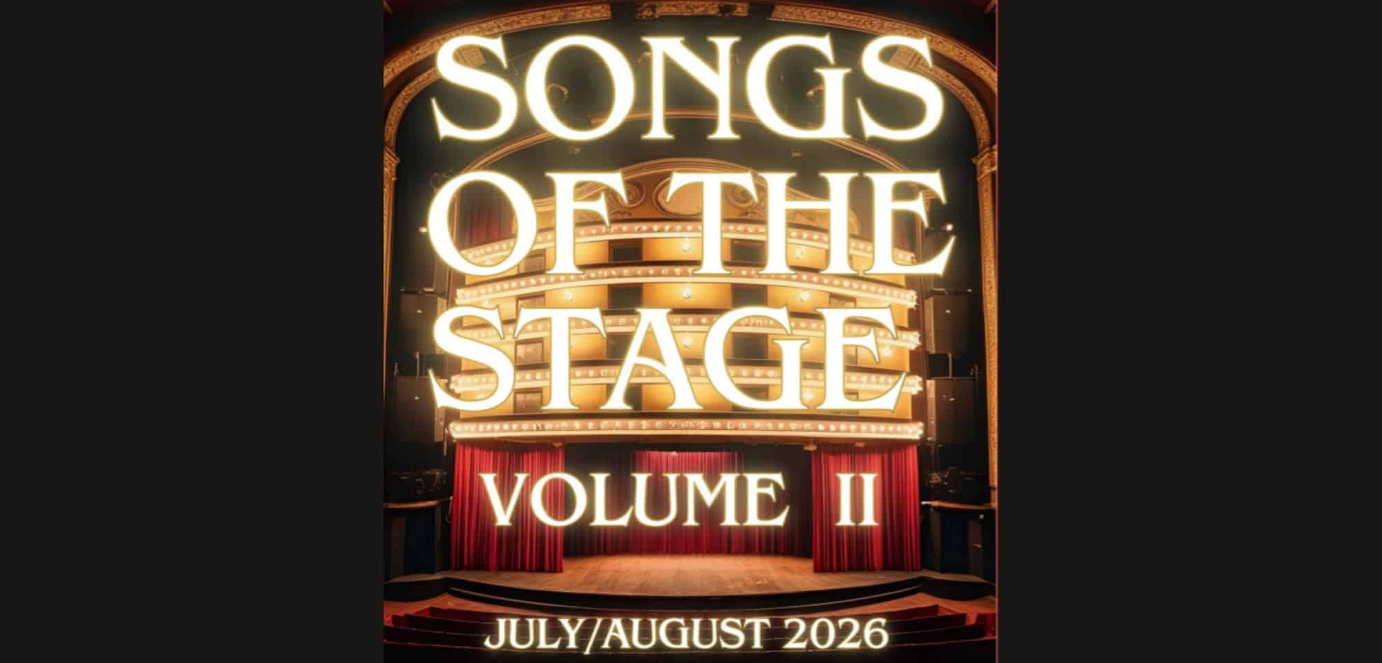 Songs Of The Stage: Volume Ii
