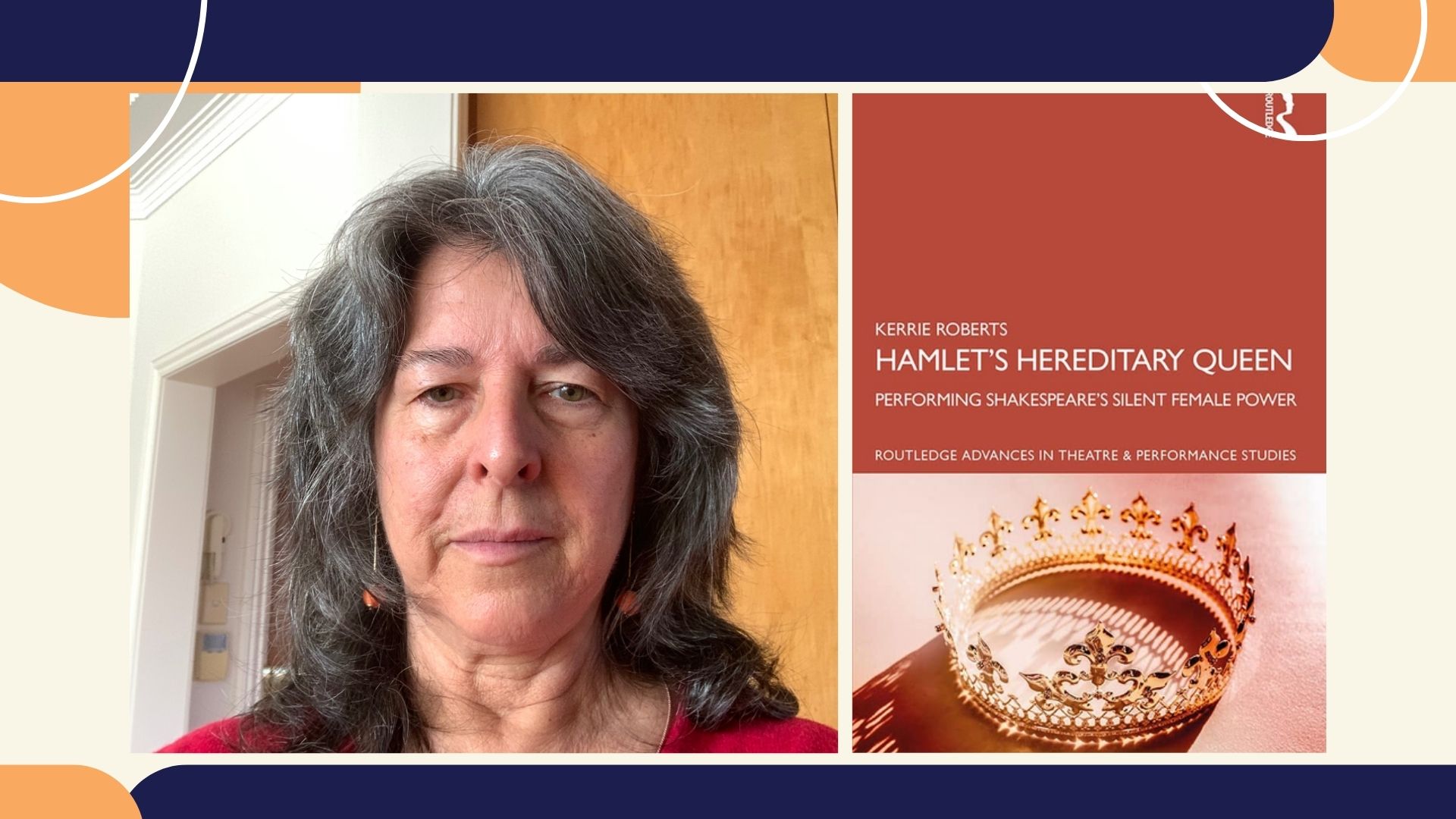 Author Talk: Kerrie Robert's 'hamlet's Hereditary Queen'