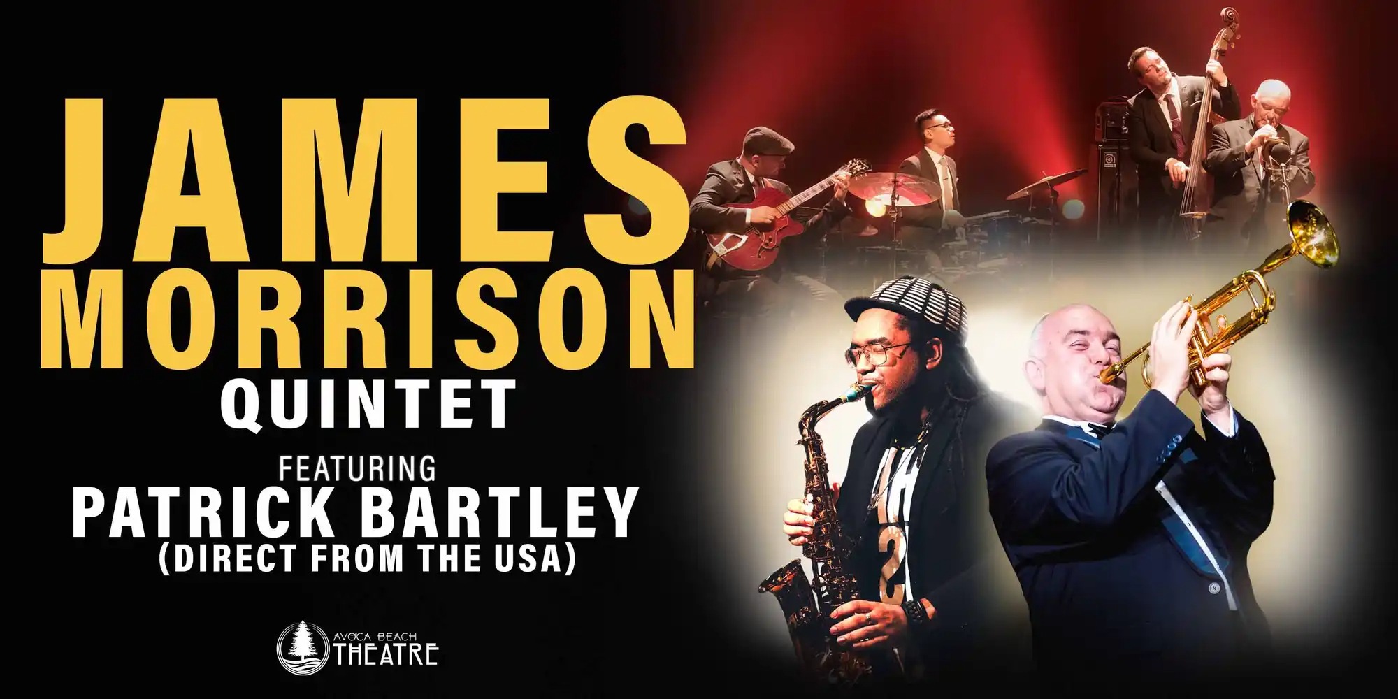 James Morrison Quintet featuring Patrick Bartley (Direct from the USA)