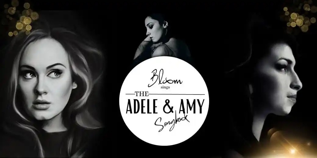 Bloom Sings the Adele & Amy Songbook