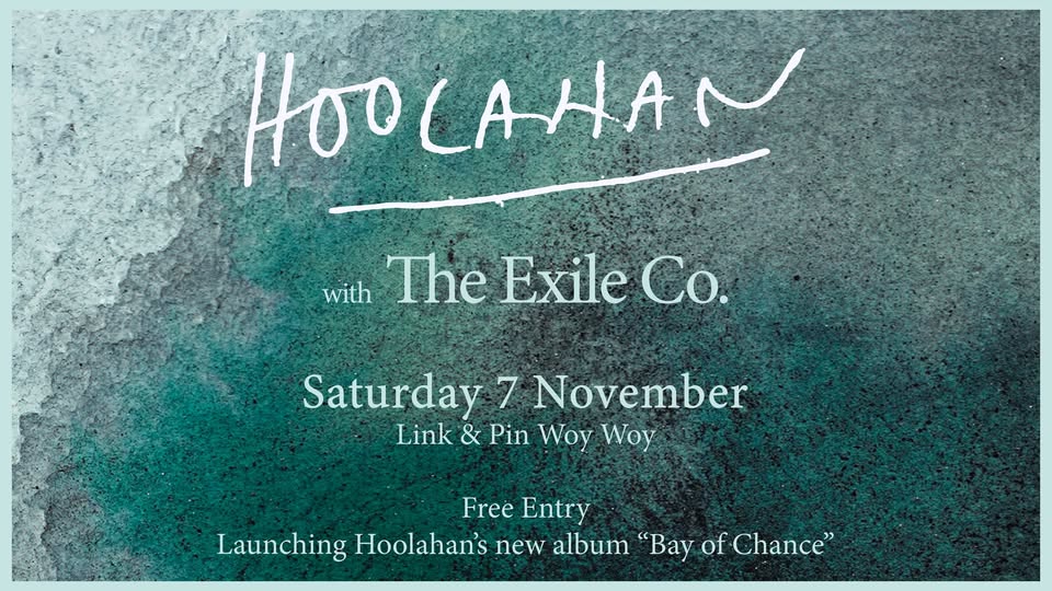 Hoolahan album launch BAY OF CHANCE w/ The Exile Co.